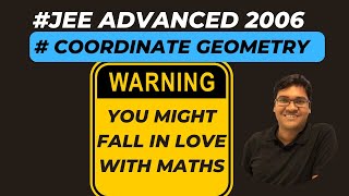 JEE Advanced 2006  Coordinate Geometry [upl. by Eillat914]