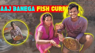 Aaj Banega Desi Fish Curry Testi Bahut Din Bad [upl. by Nalym890]