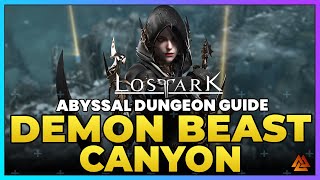 Lost Ark Abyssal Dungeon Guide  How to Beat Demon Beast Canyon And Get Your Gear Set [upl. by Bord]