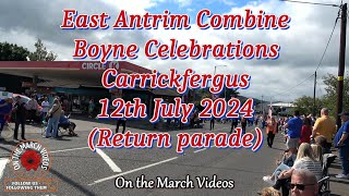 12th July Carrickfergus Return Parade 2024 [upl. by Quartus366]