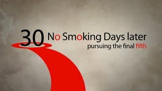 British Heart Foundation  30 No Smoking Days later pursuing the final fifth [upl. by Nothsa]