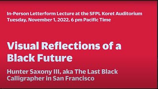 Letterform Archives Lecture Series  Hunter Saxony III aka the Last Black Calligrapher in SF [upl. by Danice]