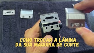 COMO TROCAR A LÂMINA DA SUA MÁQUINA DE CORTAR CABELO ✂️ [upl. by Acnaib]