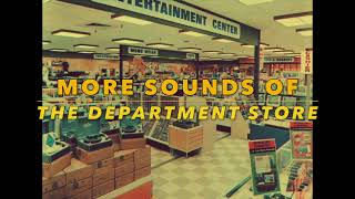 More Sounds Of The Department Store [upl. by Trebo732]