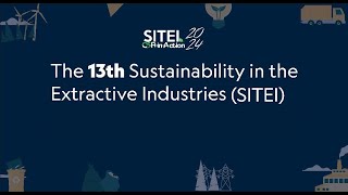 The 13th Sustainability in the Extractive Industries SITEI Conference [upl. by Windham621]