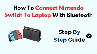 How To Connect Nintendo Switch To Laptop With Bluetooth [upl. by Siari317]