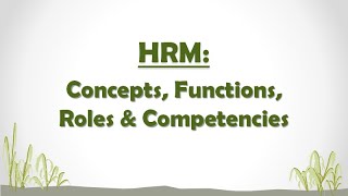 Part  5  HRM Concepts Functions Roles amp Competencies  For BCom P and H NCWEB SOL students [upl. by Dranyer410]