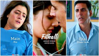 Filhall  Akshay Kumar amp Nupur Sanon  Full Screen Whatsapp Status  B Praak  Filhall Song Status [upl. by Detta500]