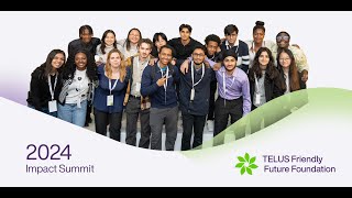 TELUS Friendly Future Foundation 2024 Impact Summit [upl. by Ethe932]