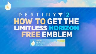 Limitless Horizon Emblem Free Emblem  Destiny 2 Lightfall [upl. by Rudy]