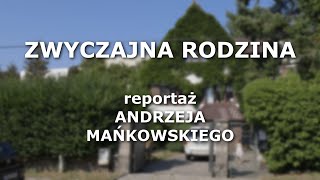 ZWYCZAJNA RODZINA  reportaż [upl. by Yadnil]