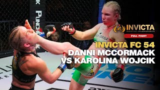 Invicta FC 54 Danni McCormack vs Karolina Wojcik  Full Fight [upl. by Aicnilav]