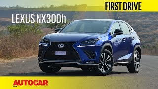 Lexus NX300h  First Drive  Autocar India [upl. by Stuppy]