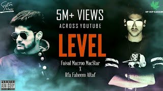 Hip Hop Kashmir  L E V E L  Faisal Macroo MacStar X RFA Faheem altaf  Official Music Video  2017 [upl. by Wightman]