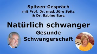 SpitzenGespräch  Natürlich schwanger  Gesunde Schwangerschaft  mit Sabine Barz [upl. by Feodore]