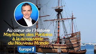 Au cœur de lhistoire Mayflower des Puritains à la découverte du Nouveau Monde Franck Ferrand [upl. by Eward946]