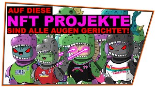 Auf diese NFT Projekte sind alle Augen gerichtet Projekte die NFTs in das Spiel einbinden wollen [upl. by Farro]