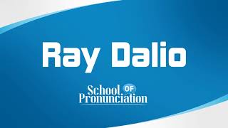 Learn How To Pronounce Ray Dalio [upl. by Gnauq]