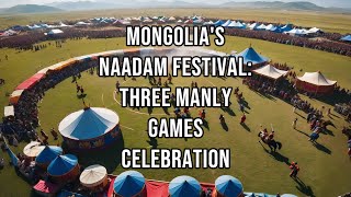 Naadam Festival Mongolias Traditional Sports and Cultural Celebration Culture Mongolia [upl. by Wavell602]