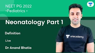 Neonatology Part 1  Pediatric  NEET PG 2022  Lets Crack NEET PG  DrAnand Bhatia [upl. by Tanya]