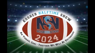 NSN presents Kosher Halftime Show 2024 [upl. by Lemrac54]