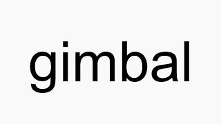 How to pronounce gimbal [upl. by Oca]