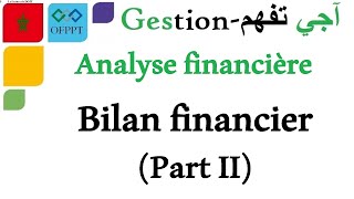 Analyse financière  Bilan financier Part2 [upl. by Gratianna]