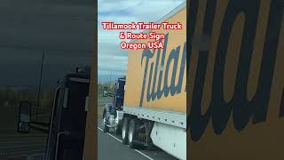 Tillamook Trailer Truck amp Route Sign Oregon USA [upl. by Attena]