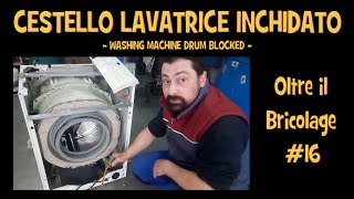 Video 16  Cestello lavatrice inchiodato washing machine drum blocked [upl. by Isabella]