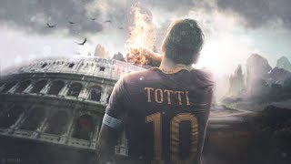 Francesco Totti  The True Legend  New Chapter  Best Goals amp Skills Ever  19932017  HD [upl. by Jarrett481]