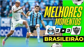 Grêmio 2 x 3 AtléticoMG  Melhores momentos  25ª rodada  Brasileirão [upl. by Iey]