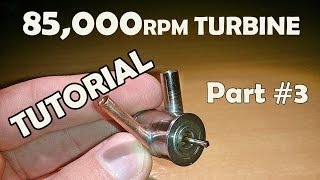 Make a High Speed Micro Turbine Tutorial  PART 33 [upl. by Aicenert785]