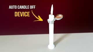 How to make an Automatic Candle Extinguisher  DIY auto candle off device [upl. by Finella]