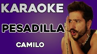 Camilo  Pesadilla KARAOKE [upl. by Alegnatal347]