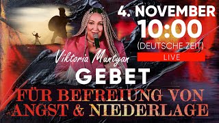 Gebet für Befreiung von Angst amp Niederlage  Viktoria Muntyan  🔴 LIVE  041123 [upl. by Kinsler]