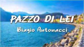 Biagio Antonacci  Pazzo Di Lei TestoLyrics [upl. by Fillian]