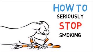 How to Seriously Stop Smoking [upl. by Anamuj]