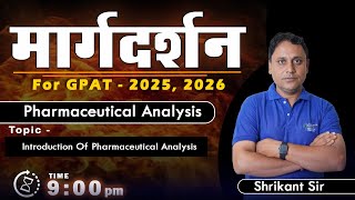 MARGDARSHAN FOR GPAT 202526 PHARMACEUTICAL ANALYSIS 9 PM Live gpat2025 [upl. by Silin]