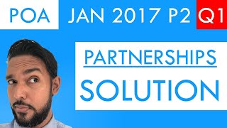 PoA  Jan 2017 P2 Q1  Solution  Partnerships  Journal Entries  Appropriation  Current Account [upl. by Feeley]