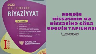 Ədədin hissəsinin və hissəsinə görə ədədin tapılması yeni toplu 2023 [upl. by Tillinger]