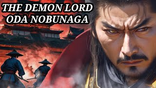 Oda Nobunaga  The Demon Daimyō amp Great Unifier of Japan [upl. by Anos52]