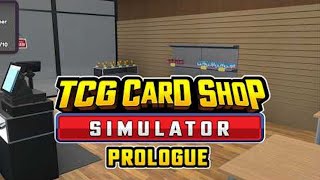 TCG Card Shop Simulator Prologue [upl. by Joel]