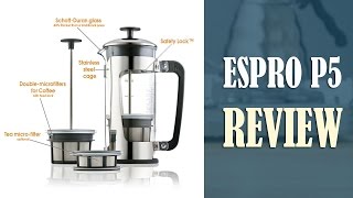 French Press Review  Espro P5 with Thick amp Durable SchottDuran Glass Carafe [upl. by Aon329]