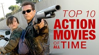 Top 10 Action Movies of All Time  Part 1 [upl. by Anividul659]