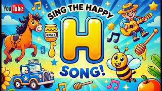 Learn the Letter H 🎶 The Happy H Song for Kids 🐴🍯🚁 [upl. by Naras]