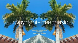 COPYRIGHT FREE MUSIC FOR VLOGS  CHILL AFROBEAT amp HIP HOP VIBES BURNA BOY DRAKE LIL BABY  MORE [upl. by Dre17]