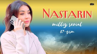 Nastarin 57qism milliy serial  Настарин 57қисм миллий сериал [upl. by Quirk]