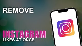 How To Remove All Instagram Likes At Once [upl. by Alisan]