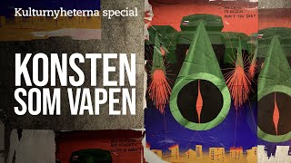 Kulturnyheterna special Konsten som vapen SVT 20220428 [upl. by Olivier]