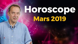 HOROSCOPE MARS 2019 SPECIAL AMOUR  LE MEILLEUR DE SOI [upl. by Mendive]